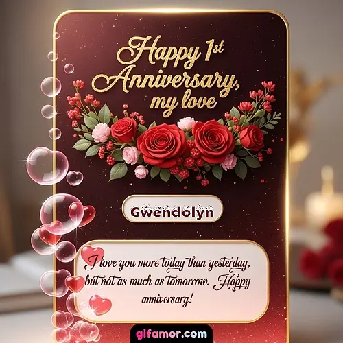 Happy 1st anniversary, my love II Gwendolyn