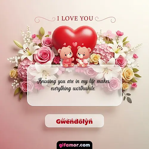 I Love You XXIII Gwendolyn