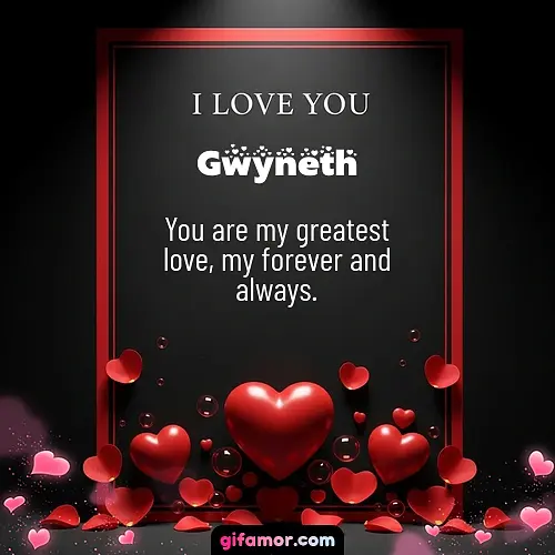 I love you I Gwyneth