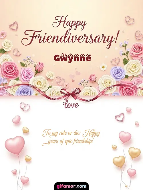 Happy friendiversary! Gwynne