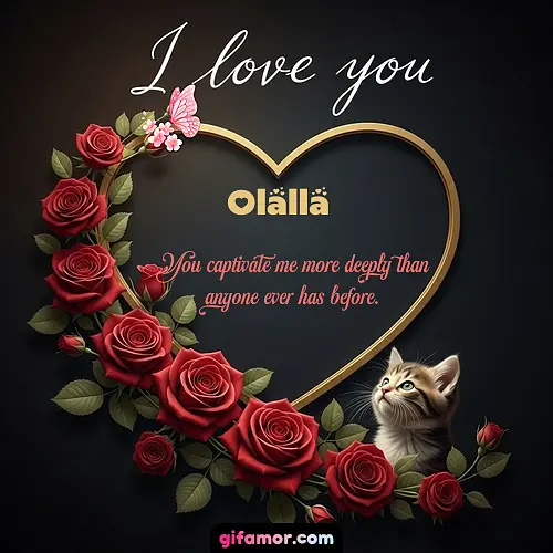 I love you Olalla